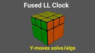 Fused LL Clock (Y-moves solve/algs)