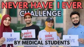 Never have i ever challenge by MBBS Students | Medical edition | Top Medical college Of Pak 🇵🇰