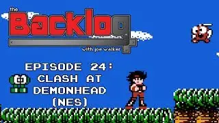 Clash at Demonhead (NES) - The Backlog with Joe Walker