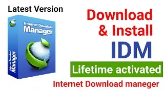 how to install idm legal way full version setup free 2021 for lifetime
