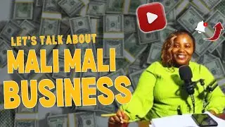Let's talk about Mali Mali business