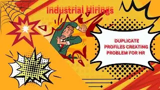 Industrial Hiring - Complex Process & Duplicate Profiles Creating Problems for HR || #aga