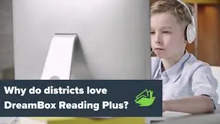 Customer Testimonials: Why do districts love DreamBox Reading Plus?