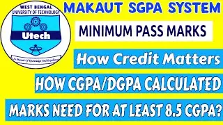 MAKAUT CGPA CALCULATION SYSTEM || SGPA / MARKS / PERCENTAGE / CREDITS / GRADE SYSTEM