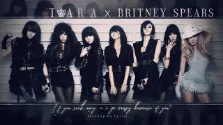 You drive me crazy x if u seek amy | T-ARA (티아라) & Britney Spears (MASHUP)
