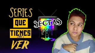 Series sobre Sectas | El periodo sectas continúa....