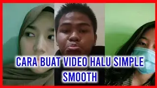 Cara Membuat Video Halu Simple Smooth Di Kinemaster