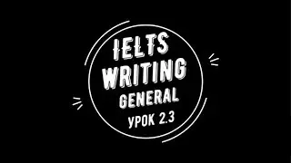 2.3- IELTS General Writing Task I