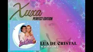 Xuxa - Lua de Cristal - Karaoke ( com coro )
