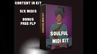 (FREE) SOULFUL MIDI KIT & FREE FLP (FREE DOWNLOAD).