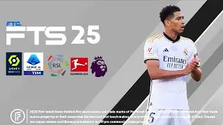 FTS  25 Mobile™ Android Offline  New Kits 2024/25 Real Faces And Latest Transfers