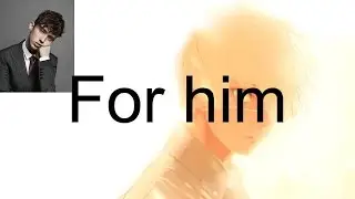 Nightcore: For Him - Troye Sivan [lyrics]