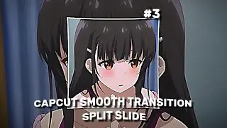 TUTORIAL CAPCUT SMOOTH TRANSITION | AMV DADDY STYLE | PART #3
