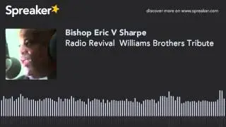 Radio Revival  Williams Brothers Tribute (part 4 of 5, made with Spreaker)