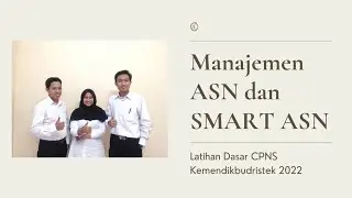 MANAJEMEN ASN DAN SMART ASN Oleh CPNS Kemendikbudristek 2022 #CPNSBERAKHLAKKEMENDIKBUDRISTEK