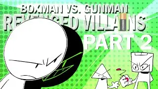 Boxman VS. Gunman 3: Revenged Villains (PART TWO)