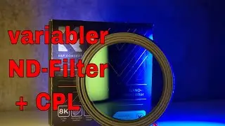 K+F Concept - variabler ND-Filter mit CPL-Funktion von Kentfaith im praktischen Einsatz