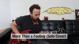 Boston - More Than a Feeling (solo Cover)