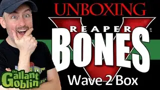 Unboxing Reaper Bones V Kickstarter Wave 2 Shipment