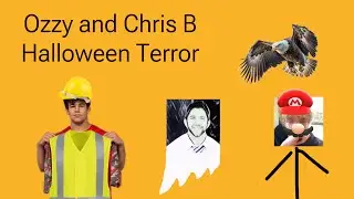 Ozzy and Chris B | Halloween Terror