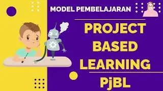 PROJECT BASED LEARNING (PjBL) || MODEL PEMBELAJARAN KURIKULUM MERDEKA BELAJAR
