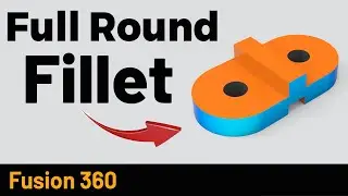 Autodesk Fusion 360 Full Round Fillet - Exercise 16