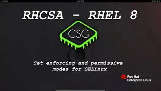 RHCSA RHEL 8 - Set enforcing and permissive modes for SELinux