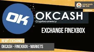 OKCASH - NEWS - EXCHANGE - FINEXBOX - MARKETS