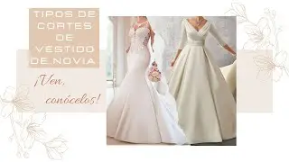 Types of Wedding Dress Silhouettes? (Come, we present them to you)