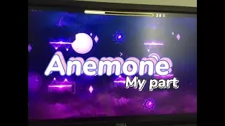 My part in Anemone ft.MazZedy ~ Hosted by DanLom | Geometry Dash