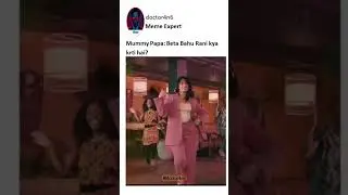 Minna Minna | Mummy Papa & Bahu Rani | Meme Expert | Doctor 4n6