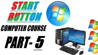 Use of Start button|Computer course Part 5