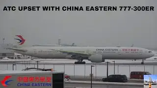 ATC Upset With China Eastern 777-300ER Runway 23 (Toronto Pearson Airport) February 11 2018 (4K)