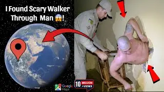 I Found Weird Walker Through Man Caught On Google Earth and Google Maps 😨!