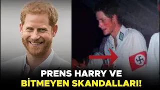 Prens Harry'nin Tüm Skandalları: Neden Çıplak Yakalandı?