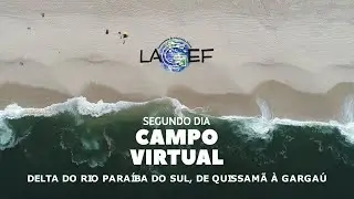 Segundo Dia do Campo Virtual - Delta do Rio Paraíba do Sul