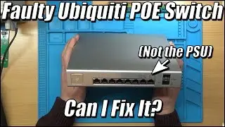 Faulty Ubiquiti POE Network Switch | Main Board Fault | Can I Fix It?