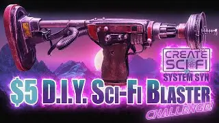 Dollar Store Blaster Build Challenge with Create Sci-Fi