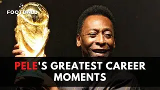 The Legend Pele: Greatest Moments