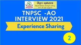 Agri Updates :TNPSC Agricultural Officer Real Interview Experience Sharing -II