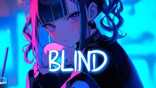 「Nightcore」 BLIND - Alex Sampson ♡ (Lyrics)