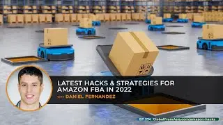 Video Podcast | Latest Hacks & Strategies For Amazon FBA in 2022