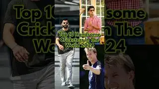 Top 10 Handsome Cricketers In The World 2024