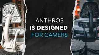 Anthros - The Chair Designed for Gamers