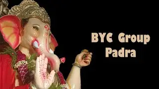 🌟 BYC Group Padra Ganesh Agman 2024 🌟#BappaKeFans