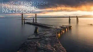 LUNGHE ESPOSIZIONI sul Lago di Garda: dal temporale a un TRAMONTO MOZZAFIATO! Vlog fotografia