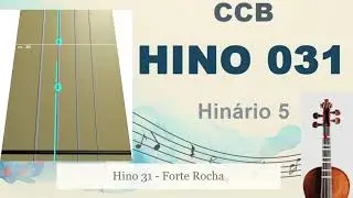 Hino 31 - Forte Rocha CCB como tocar no violino