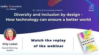Diversity and Inclusion by Design - how technology can ensure a better world: A talk with Orly Lobel