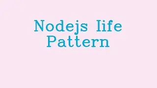 Nodejs IIFE Pattern && NoTalk