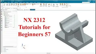 Siemens NX  tutorials for beginners|NX 2312|tutorial-57